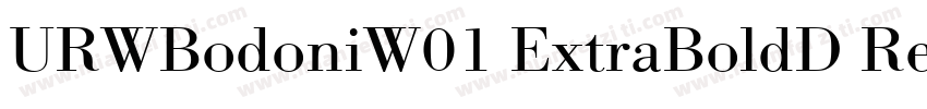URWBodoniW01 ExtraBoldD Regular字体转换